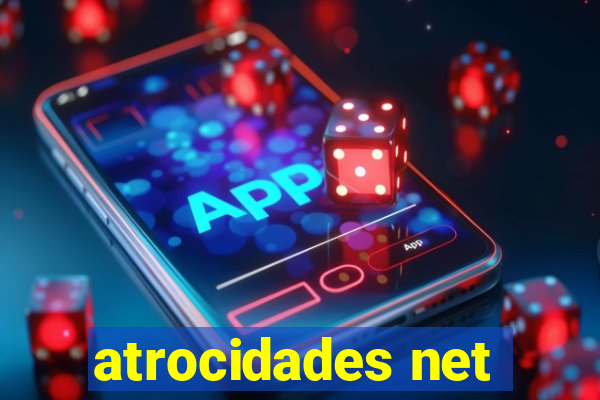 atrocidades net